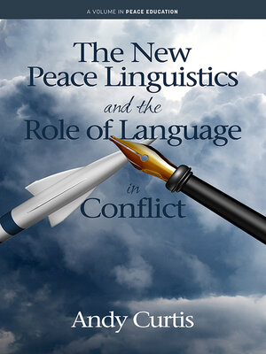 cover image of The New Peace Linguistics and the Role of Language in Conflict